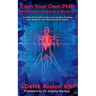 Earn Your Own PhD: Remember, Regulate & Restore - A 6-Month Guide to Nervous System Healing, Gut Balance & Mitochondrial Repair