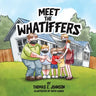 Meet the Whatiffers