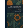 Wire-Drawing and the Cold Working of Steel