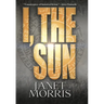 I, the Sun