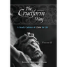 The Cruciform Way: A Steady Cadence of Christ for Life, Volume 2