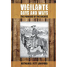 Vigilante Days and Ways: The Pioneers of the Rockies