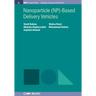 Nanoparticle (NP)-Based Delivery Vehicles