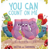 You Can Count On Me: A Children's Book about Friendship, Kindness, Bullying and Sacrifice