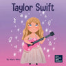 Taylor Swift: A Kid's Book About Being Authentically Yourself