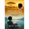 From Orphan to Inspiration
