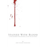 Stained with Blood: A One-Hundred Year History of the English Bible