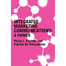 A Primer for Integrated Marketing Communications