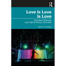 Love Is Love Is Love: Broadway Musicals and LGBTQ Politics, 2010-2020