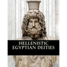 Hellenistic Egyptian Deities