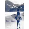 Walk on Water