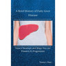 A Brief History of Fatty Liver Disease: How it Develops and Ways You can Prevent it's Progression