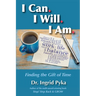 I Can. I Will. I Am: Finding the Gift of Time