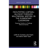 Facilitating Lgbtqia+ Allyship Through Multimodal Writing in the Elementary Classroom: Preparing Teachers to Challenge Heteronormativity