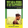 Why me & Where is my Happiness?: Where is my Happiness?