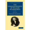 The Correspondence of William Wilberforce