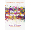 Fragile Resurrection