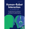 Human-Robot Interaction: An Introduction