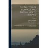 The Natives of Sarawak and British North Borneo: Based Chiefly On the Mss. of the Late H. B. Low, Sarawak Government Service; Volume 2