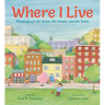 Where I Live: Poems about My Home, My Street, and My Town