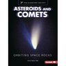 Asteroids and Comets: Orbiting Space Rocks