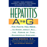 Hepatitis A to G: The Facts You Need to Know about All the Forms of This Dangerous Disease