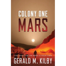 Colony One Mars: A SciFi Thriller