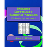 Medium Difficulty Sudoku Puzzles Volume 1: 200 Medium Sudoku Puzzles For Intermediate Players