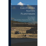 California Native Plantsman: UC Berkeley Botanical Garden, Tilden Botanic Garden: Oral History Transcript