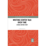 Writing Center Talk Over Time: A Mixed-Method Study