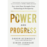 Power and Progress: Our Thousand-Year Struggle Over Technology and Prosperity