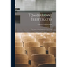 Tomorrow's Illiterates: the State of Reading Instruction Today
