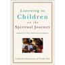 Listening to Children on the Spiritual Journey