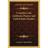 Cornelius Cole California Pioneer and United States Senator