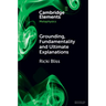 Grounding, Fundamentality and Ultimate Explanations