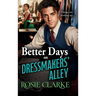 Better Days on Dressmakers' Alley