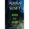 Over Her Head: A faith-based domestic suspense novel