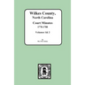 Wilkes County, North Carolina Court Minutes, 1778-1788, Vols. 1&2