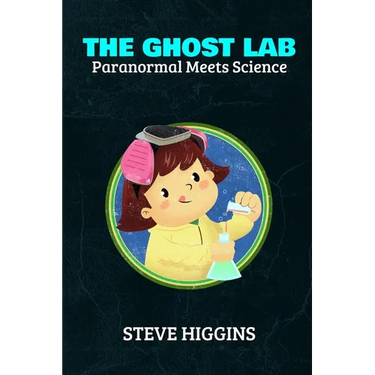 The Ghost Lab: Paranormal Meets Science
