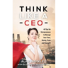 Think Like a CEO