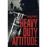 Heavy Duty Attitude: Book Two in The Brethren Trilogy