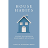 House Habits: Living on Mission One Habit at a Time