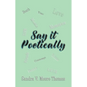 Say it Poetically