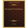 The Gospel Of St. Bartholomew
