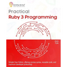 Practical Ruby 3 Programming: Simpler than Python, offering concise syntax, reusable code, and maximum developer productivity