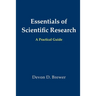 Essentials of Scientific Research: A Practical Guide