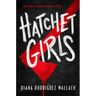 Hatchet Girls
