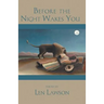 Before the Night Wakes You