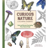Curious Nature Coloring Journal: Color and Discover Fascinating Flora, Fauna & Fungi