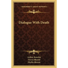 Dialogue With Death